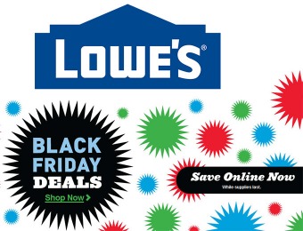 Lowes Black Friday Deals - Save Online Now, While Supplies Last