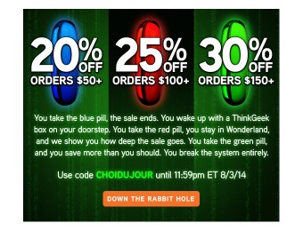 20% off $50, 25% off $100 & 30% off $150 Orders at ThinkGeek