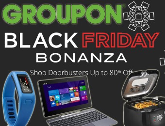 Groupon Black Friday Bonanza - Doorbusters up to 80% off!