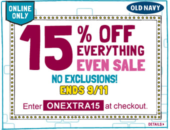 Old Navy Coupon: Extra 15% off Everything w/code: ONEXTRA15
