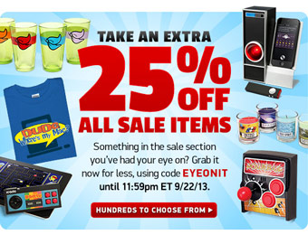Extra 25% off all Sale Items at ThinkGeek w/code: EYEONIT