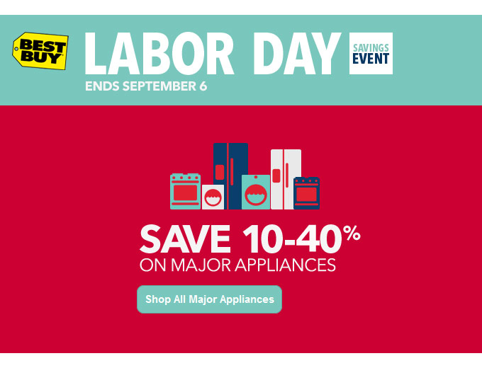 Labor Day Appliances Sale - Up to 40% off