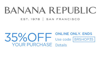 Save 35% off Your Purchase at Banana Republic