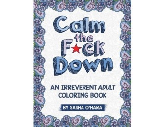 71% off Calm the F*ck Down: An Irreverent Adult Coloring Book