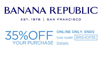 35% off Your Entire Purchase at Banana Republic