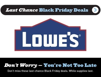 Last Chance Black Friday Deals at Lowes - You're not too late!