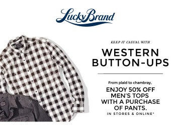 50% off Men's Tops with Purchase of pants at Lucky Brand