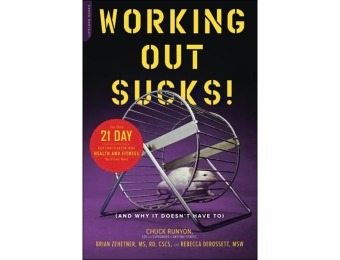 84% off Working Out Sucks! (And Why It Doesn't Have To) Book