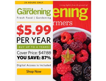 87% off Organic Gardening Magazine, $5.99 / 6 Issues