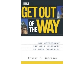 80% off Just Get Out of the Way: How Government Can Help Book