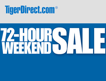 72 Hour Tiger Direct Weekend Sale