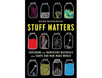 76% off Stuff Matters: Exploring Marvelous Materials (Hardcover)