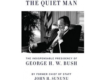 91% off The Quiet Man: The Presidency of George H. W. Bush