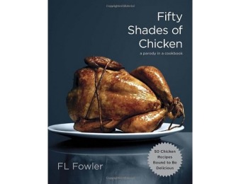 44% off Fifty Shades of Chicken: A Parody in a Cookbook (Hardcover)