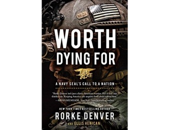 40% off Worth Dying For: A Navy Seal's Call to a Nation (Hardcover)