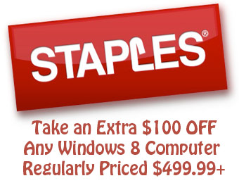 Extra $100 off Any Windows 8 Computer $499+ at Staples
