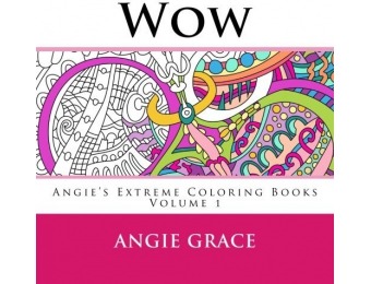 60% off Wow (Angie's Extreme Coloring Books Volume 1)
