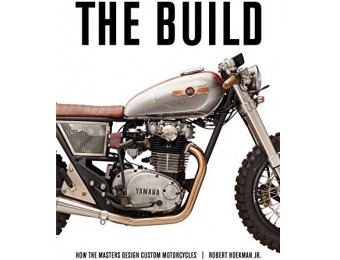 30% off The Build: How the Masters Design Custom Motorcycles