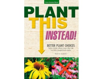 91% off Plant This Instead!: Better Plant Choices (Paperback)