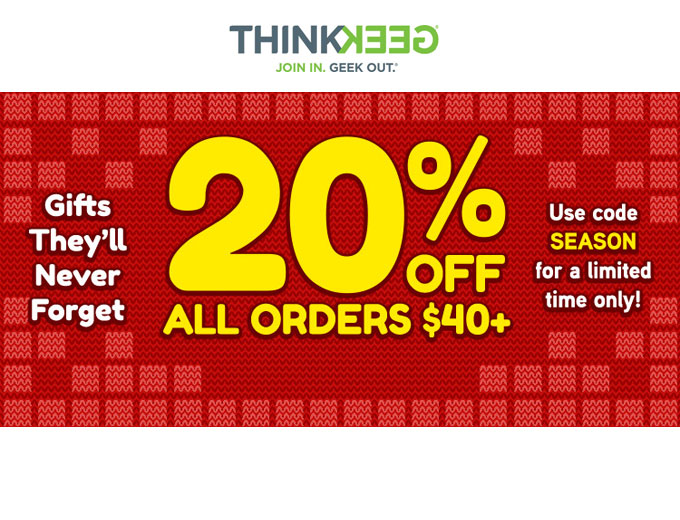 Orders of $40+ at ThinkGeek