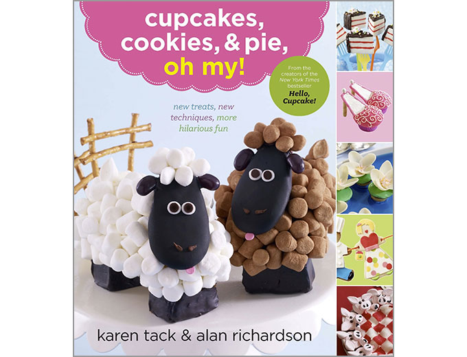 Cupcakes, Cookies and Pie, Oh My! Cookbook
