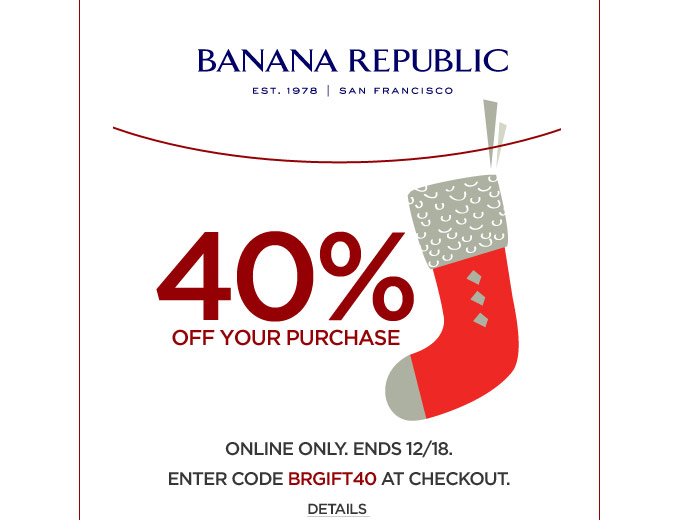 Save 40% off Your Purchase at Banana Republic