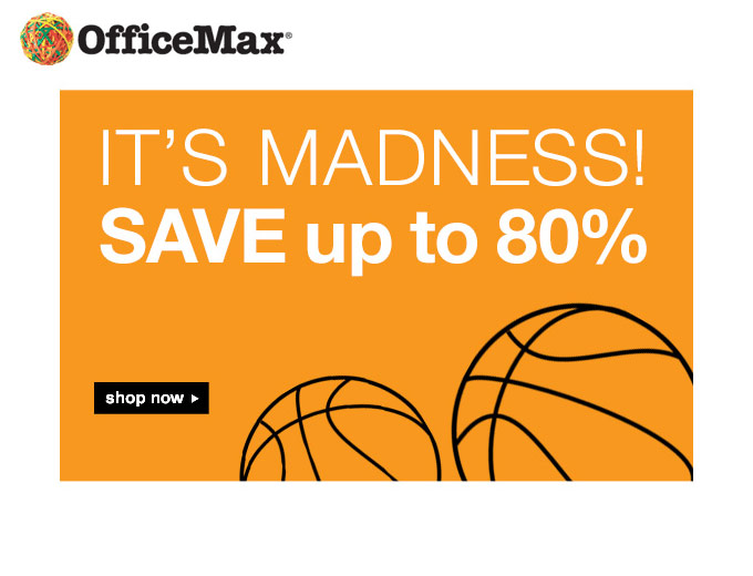 Office Max March Madnesss Sale - Up to 80% off