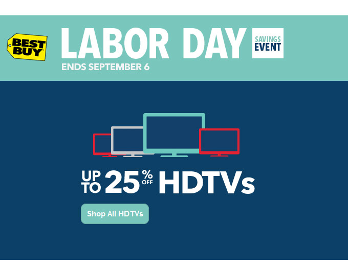 Best Buy Labor Day Sale - Up to 25% off HDTVs