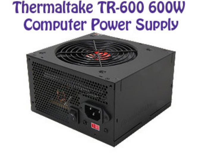 Thermaltake TR-600 600W Computer Power Supply