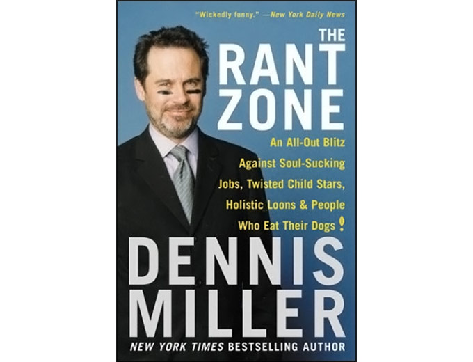 The Rant Zone by Dennis Miller