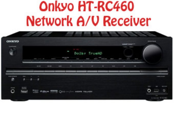 Onkyo HT-RC460 7.2 CH Network A/V Receiver