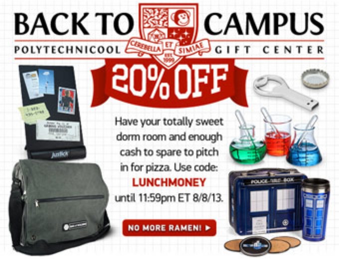Extra 20% off Back to Campus Items at ThinkGeek