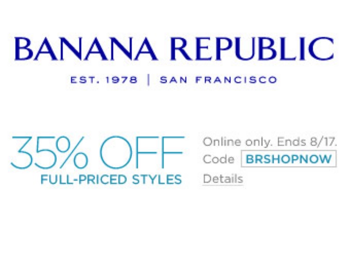 Save 35% off Full Priced Styles at Banana Republic